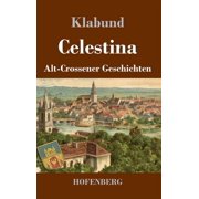 Celestina Alt-Crossener Geschichten Hardcover