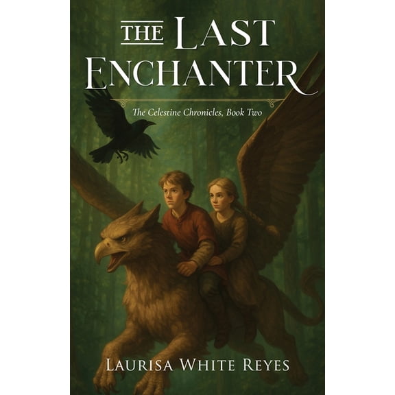 Celestine Chronicles The Last Enchanter, Book 2, (Paperback)