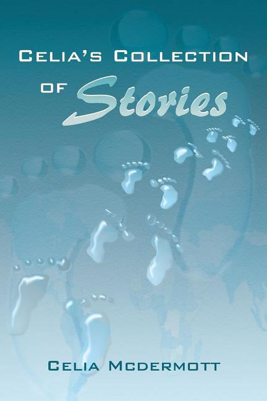 Celia's Collection of Stories, (Paperback)