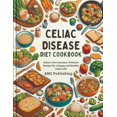 thumbnail image 1 of Celiac Disease Diet Cookbook: Gluten-Free Gourmet: Delicious Recipes for a Happy and Healthy Celiac Life (Paperback), 1 of 1