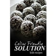 thumbnail image 1 of Celiac Friendly Solution - Kids Recipes : Ultimate Celiac Cookbook Series for Celiac Disease and Gluten Sensitivity, 1 of 1