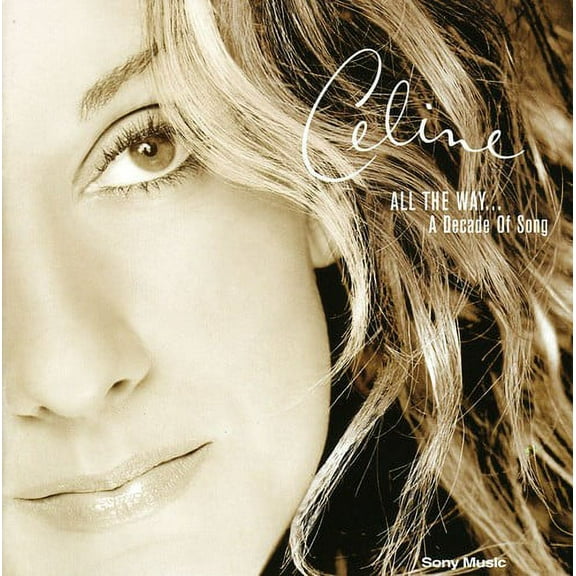 Celine Dion - All the Way ... a Decade of Song - Music & Performance - CD