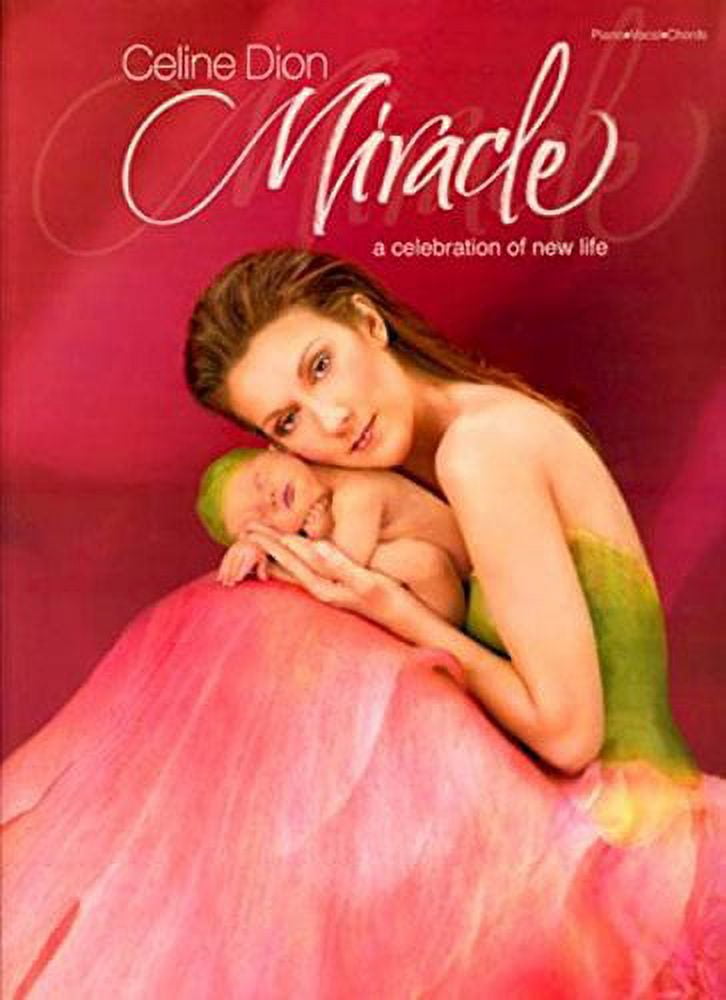 Celine Dion -- Miracle: A Celebration of New Life (Piano/Vocal/Chords)