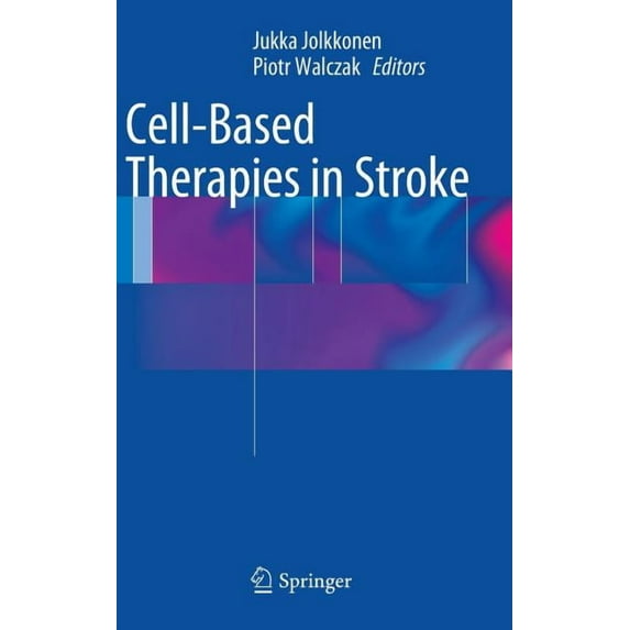 Cell-Based Therapies in Stroke, (Hardcover)