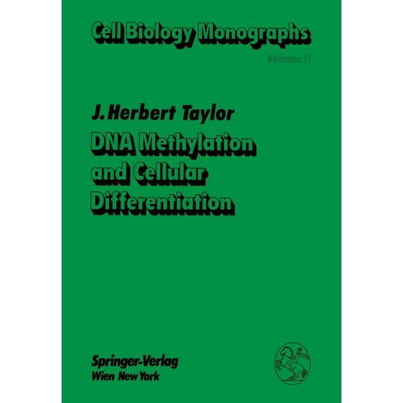 Cell Biology Monographs DNA Methylation and Cellular Differentiation, Book 11, (Paperback)