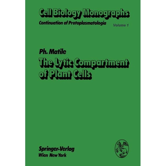 Cell Biology Monographs The Lytic Compartment of Plant Cells, Book 1, (Paperback)