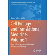 Cell Biology and Translational Medicine, Volume 1 Stem Cells in Regenerative Medicine Advances and Challenges, Paperback