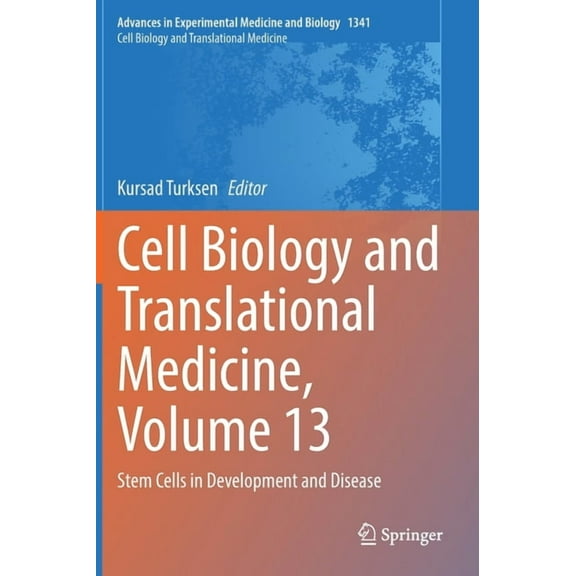 Cell Biology and Translational Medicine, Volume 13: Stem Cells in Development and Disease, (Hardcover)