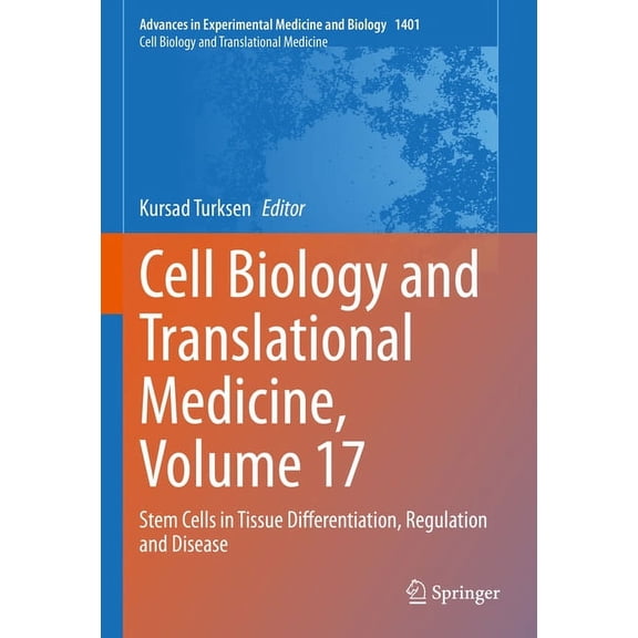 Cell Biology and Translational Medicine, Volume 17: Stem Cells in Tissue Differentiation, Regulation and Disease, (Hardcover)