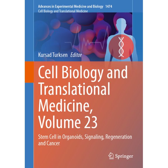 Cell Biology and Translational Medicine, Volume 23: Stem Cell in Organoids, Signaling, Regeneration and Cancer, (Hardcover)