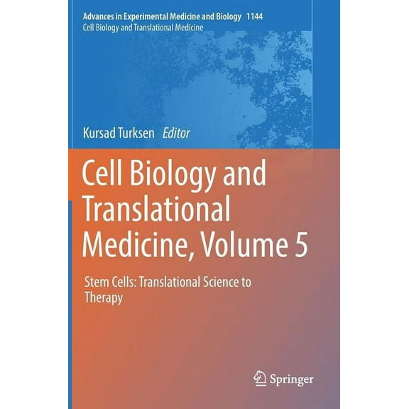 Cell Biology and Translational Medicine, Volume 5: Stem Cells: Translational Science to Therapy, (Hardcover)