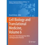 Cell Biology and Translational Medicine, Volume 6 Stem Cells Their Heterogeneity, Niche and Regenerative Potential, Paperback