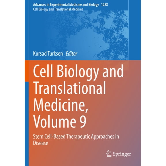Cell Biology and Translational Medicine, Volume 9: Stem Cell-Based Therapeutic Approaches in Disease, (Paperback)