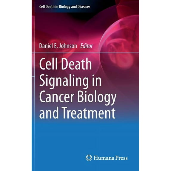 Cell Death in Biology and Diseases Cell Death Signaling in Cancer Biology and Treatment, Book 1, (Hardcover)