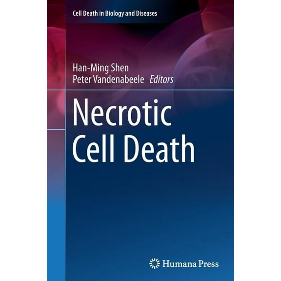 Cell Death in Biology and Diseases Necrotic Cell Death, (Paperback)