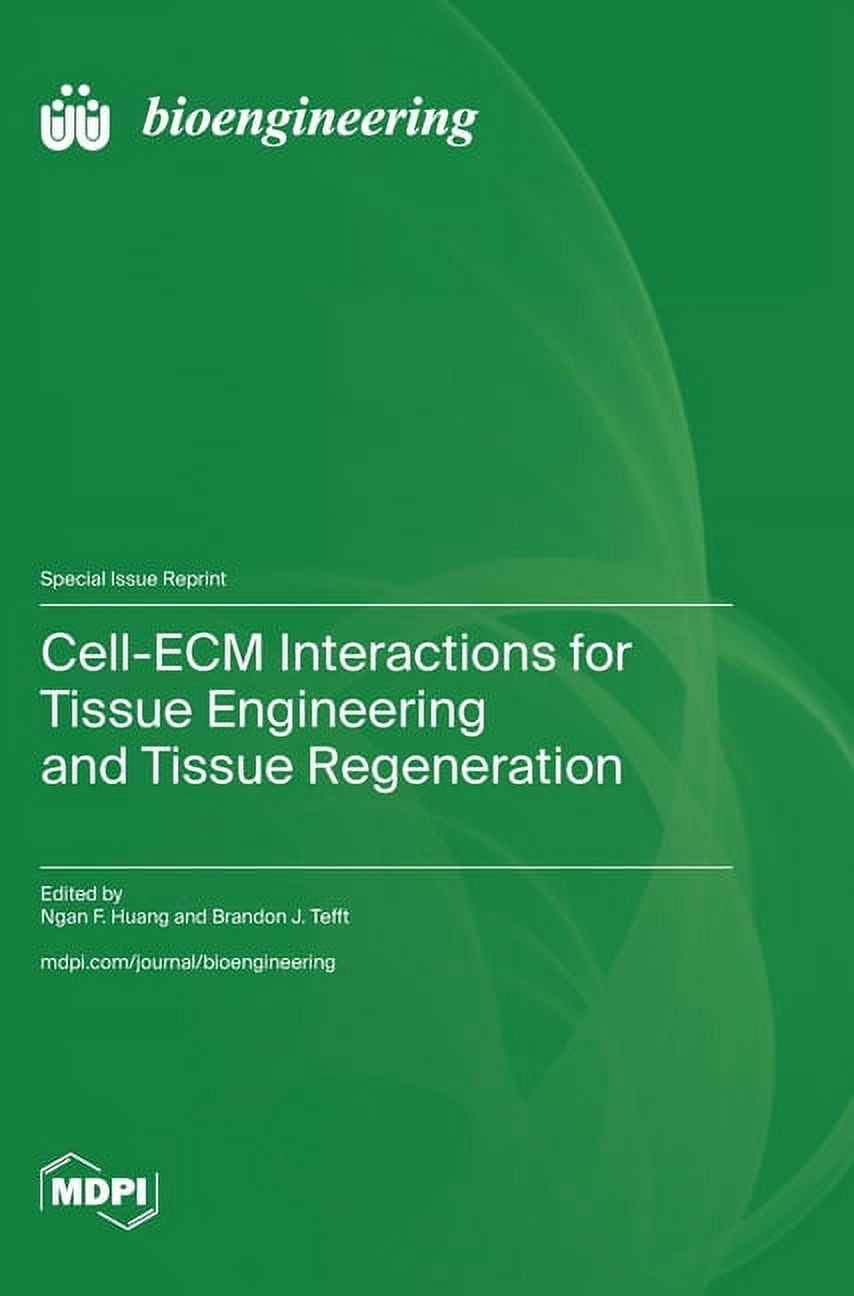 Cell-ECM Interactions for Tissue Engineering and Tissue Regeneration ...