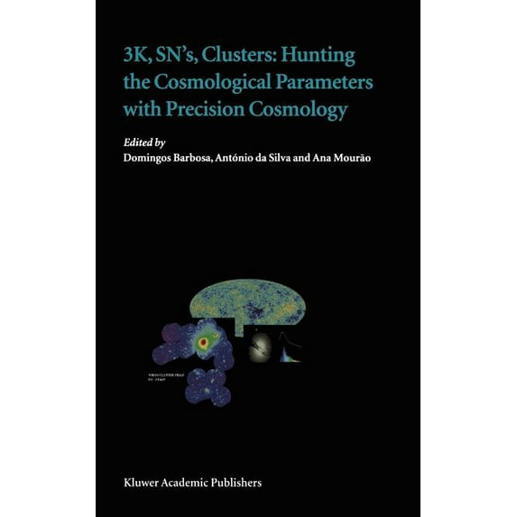 Cell Engineering 3k, Sn's, Clusters: Hunting the Cosmological Parameters with Precision Cosmology, (Hardcover)