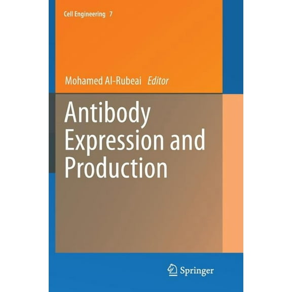 Cell Engineering Antibody Expression and Production, Book 7, (Paperback)