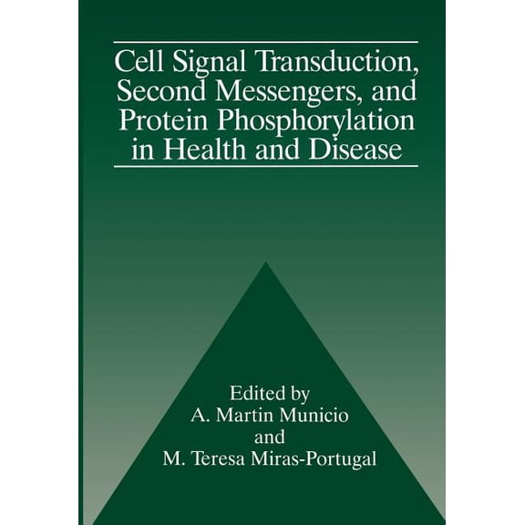 Cell Signal Transduction, Second Messengers, and Protein Phosphorylation in Health and Disease, (Paperback)