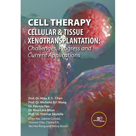 Cell Therapy - Cellular & Tissue Xenotransplantation: Challenges, Progress & Current Applications (Paperback)
