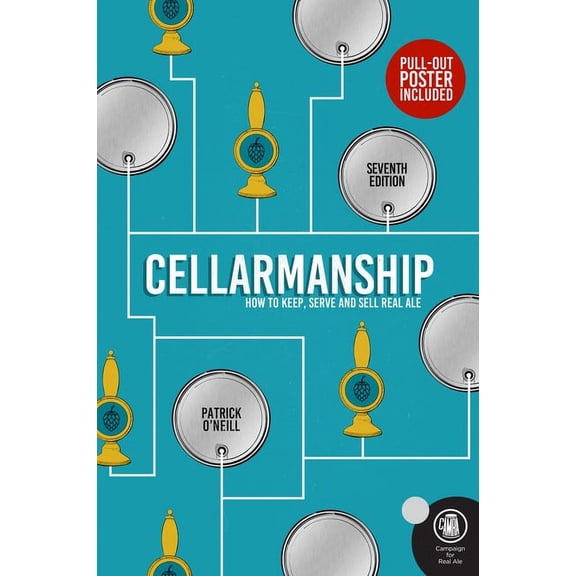Cellarmanship : The Definitive Guide to Storing, Serving and Caring for Cask Ale (Paperback)