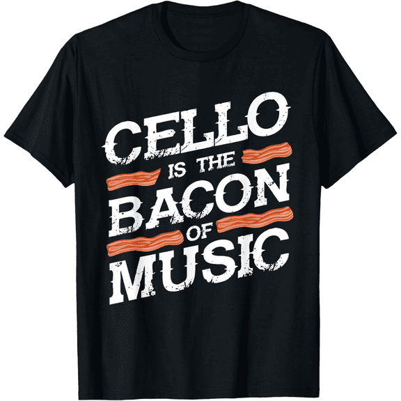 Cellist Gift Musical Instrument Cello Is The Bacon of Music Mens T-Shirt