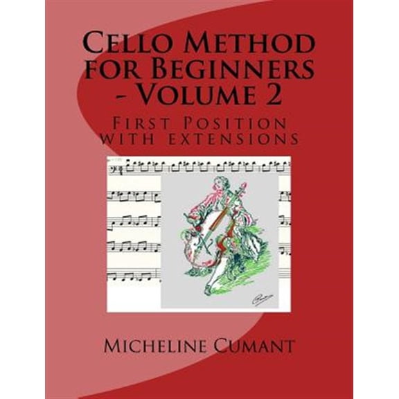Cello Method for Beginners : First Position With Extensions