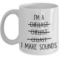 thumbnail image 1 of Cello Mug I'm A Cello I Make Sounds Coffee Mug Gift Idea For Best Cellist Tea Cup, 1 of 2