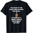 thumbnail image 1 of Cello T-Shirt - Funny Cellist Cello Player Smart, 1 of 5