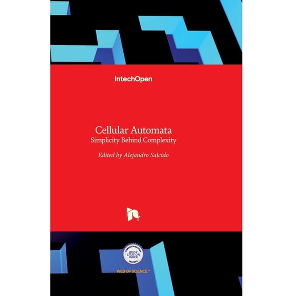 Cellular Automata: Simplicity Behind Complexity (Hardcover)