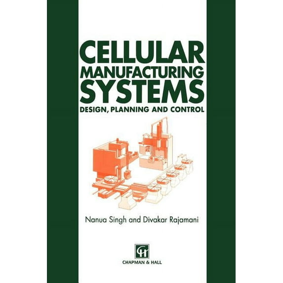 Cellular Manufacturing Systems: Design, Planning and Control, (Paperback)