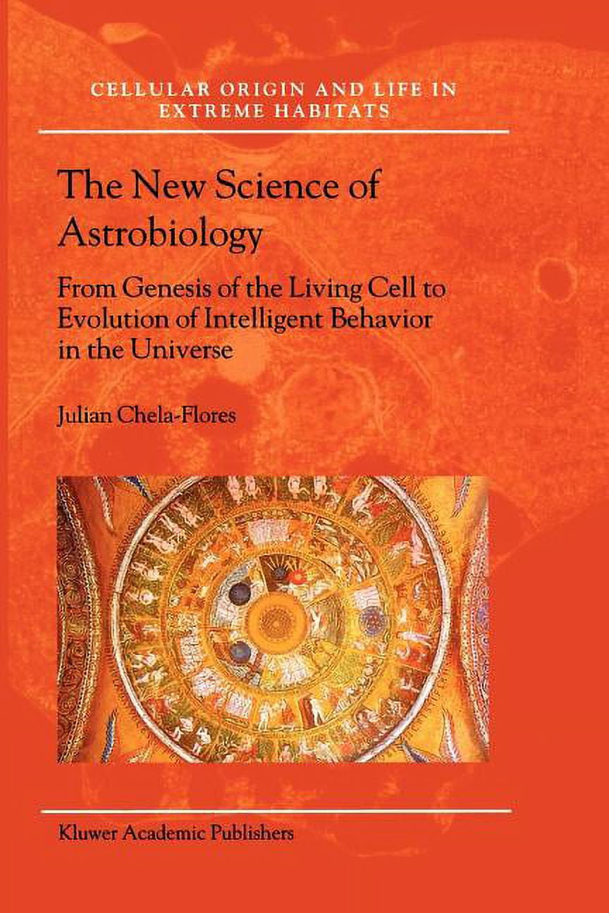 Cellular Origin, Life in Extreme Habitats and Astrobiology: The New ...