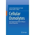 thumbnail image 1 of Cellular Osmolytes: From Chaperoning Protein Folding to Clinical Perspectives, (Hardcover), 1 of 1