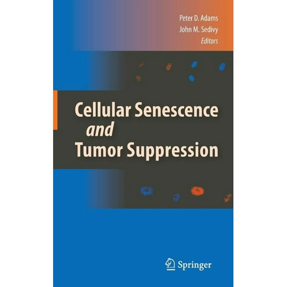 Cellular Senescence and Tumor Suppression, (Hardcover)