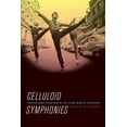 thumbnail image 1 of Pre-Owned Celluloid Symphonies: Texts and Contexts in Film Music History Paperback, 1 of 1