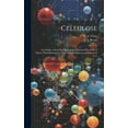thumbnail image 1 of Cellulose: An Outline of the Chemistry of the Structural Elements of Plants, With Reference to Their Natural History and Industrial Uses (Hardcover), 1 of 1