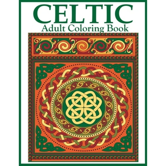 Pre-Owned Celtic Adult Coloring Book: Beautiful Celtic Designs and Patterns to Color Including Celtic Crosses, Mandalas, Knotwork, and Animals Paperback