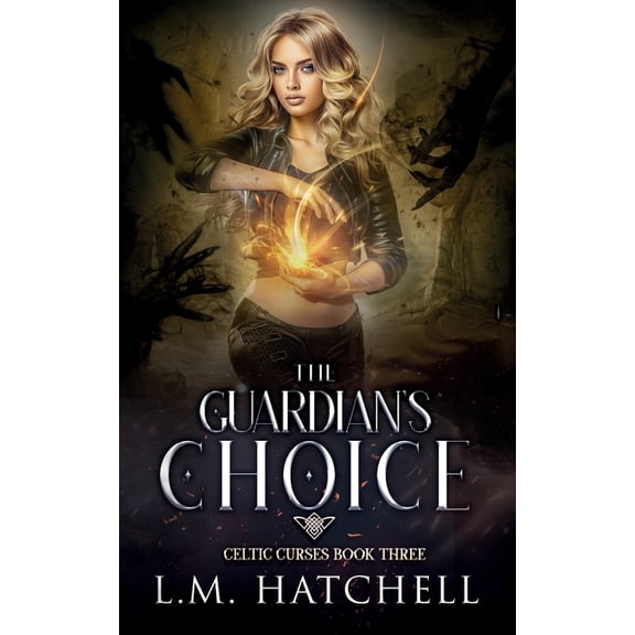 Celtic Curses The Guardian's Choice, Book 3, (Paperback)