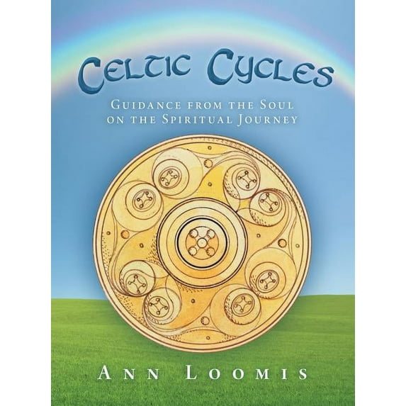 Celtic Cycles: Guidance from the Soul on the Spiritual Journey (Paperback)