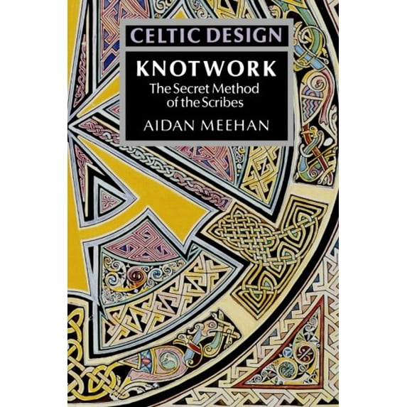 Pre-Owned Celtic Design: Knotwork - The Secret Method of the Scribes (Paperback) 0500276307 9780500276303
