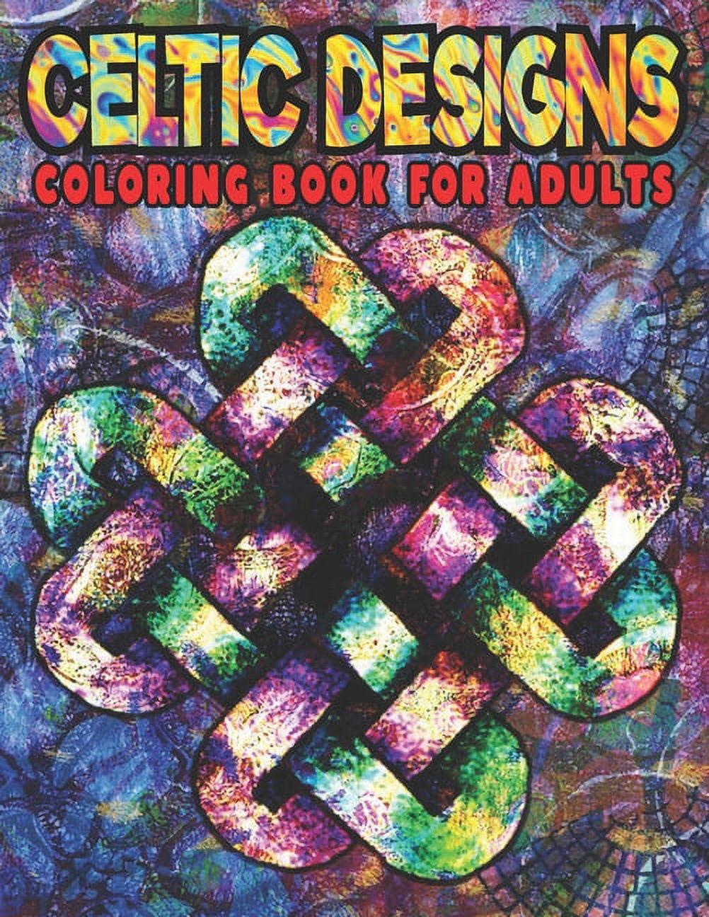Celtic Designs Coloring Book For Adults: Beautiful Celtic Patterns ...