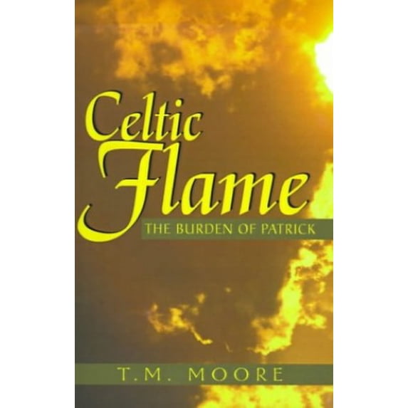 Pre-Owned Celtic Flame: The Burden of Patrick (Paperback) 0738835366 9780738835365