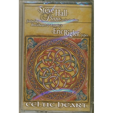 Celtic Heart by Steve Hall [Audio Cassette] [Jan 01, 1999] Eric Rigler and Steve Hall