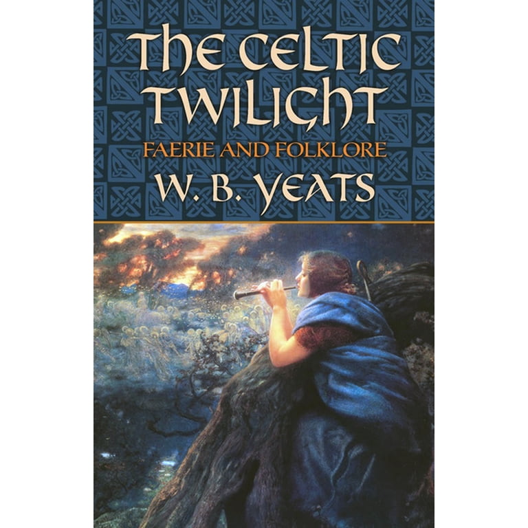 Celtic, Irish: The Celtic Twilight : Faerie and Folklore