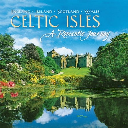 Celtic Isles: Romantic Journey