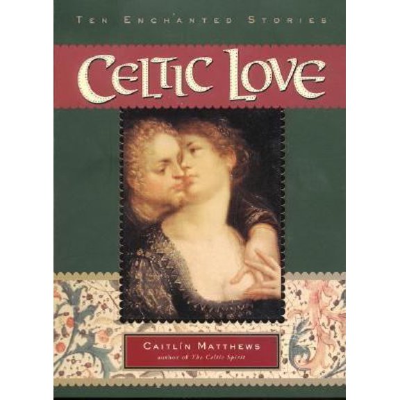Pre-Owned Celtic Love: Ten Enchanted Stories (Hardcover) 0062516094 9780062516091