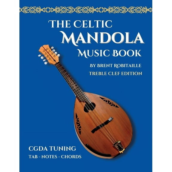Celtic Mandola Music Book: Treble Clef and Tablature Edition, (Paperback)