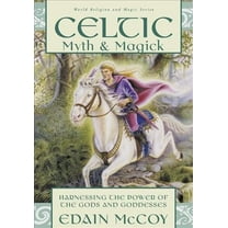 Pre-Owned Celtic Myth and Magick: Harness the Power of the Gods and Goddesses (World Religion & Magic S.) Paperback