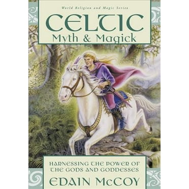 Pre-Owned Celtic Myth and Magick: Harness the Power of the Gods and Goddesses (World Religion & Magic S.) Paperback