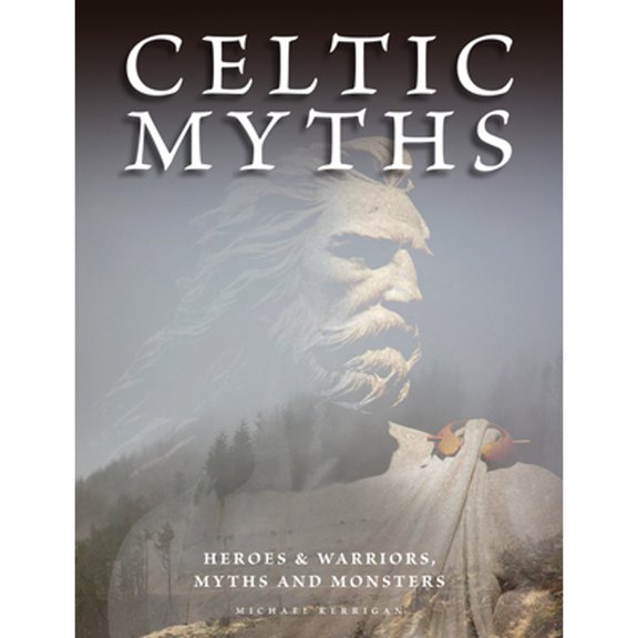 Pre-Owned Celtic Myths: Heroes and Warriors, Myths and Monsters (Paperback 9781838862800) by Michael Kerrigan